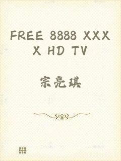 FREE 8888 XXXX HD TV